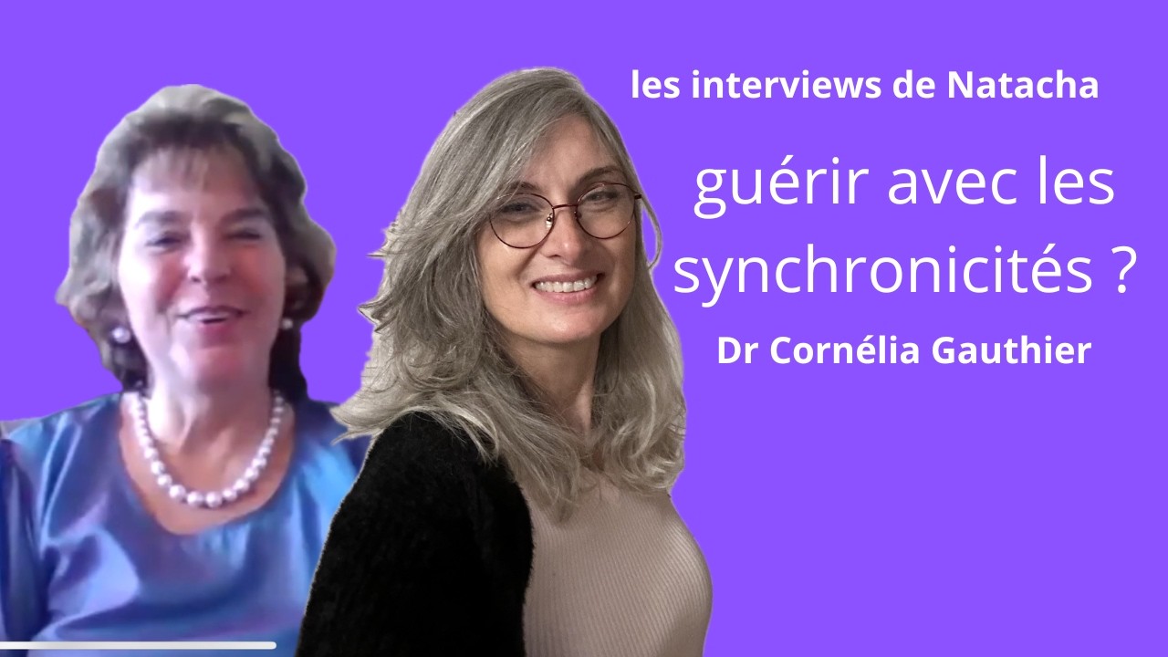 Guérir avec les synchronicités Dr cornélia gauthier