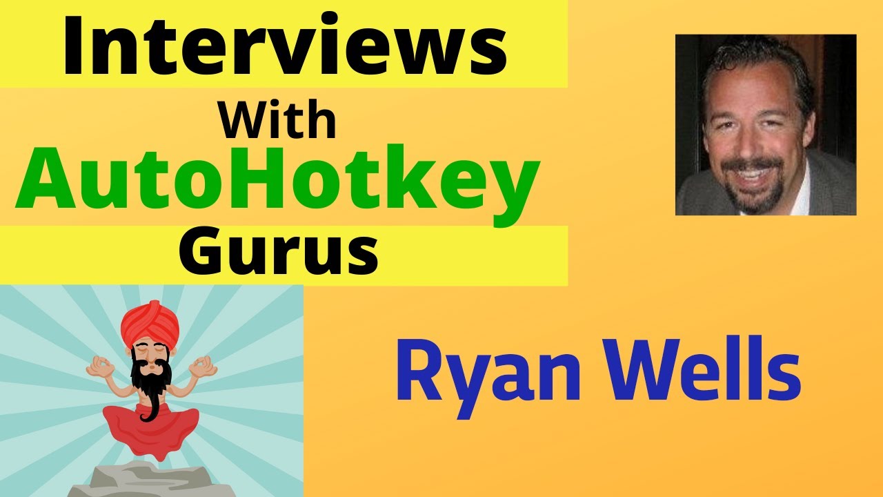 Examples of AutoHotkey / AutoHotkey expert: Ryan Wells