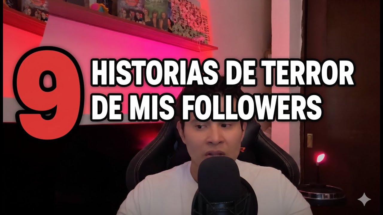 9 historias de terror de mis seguidoras | Episodio 8