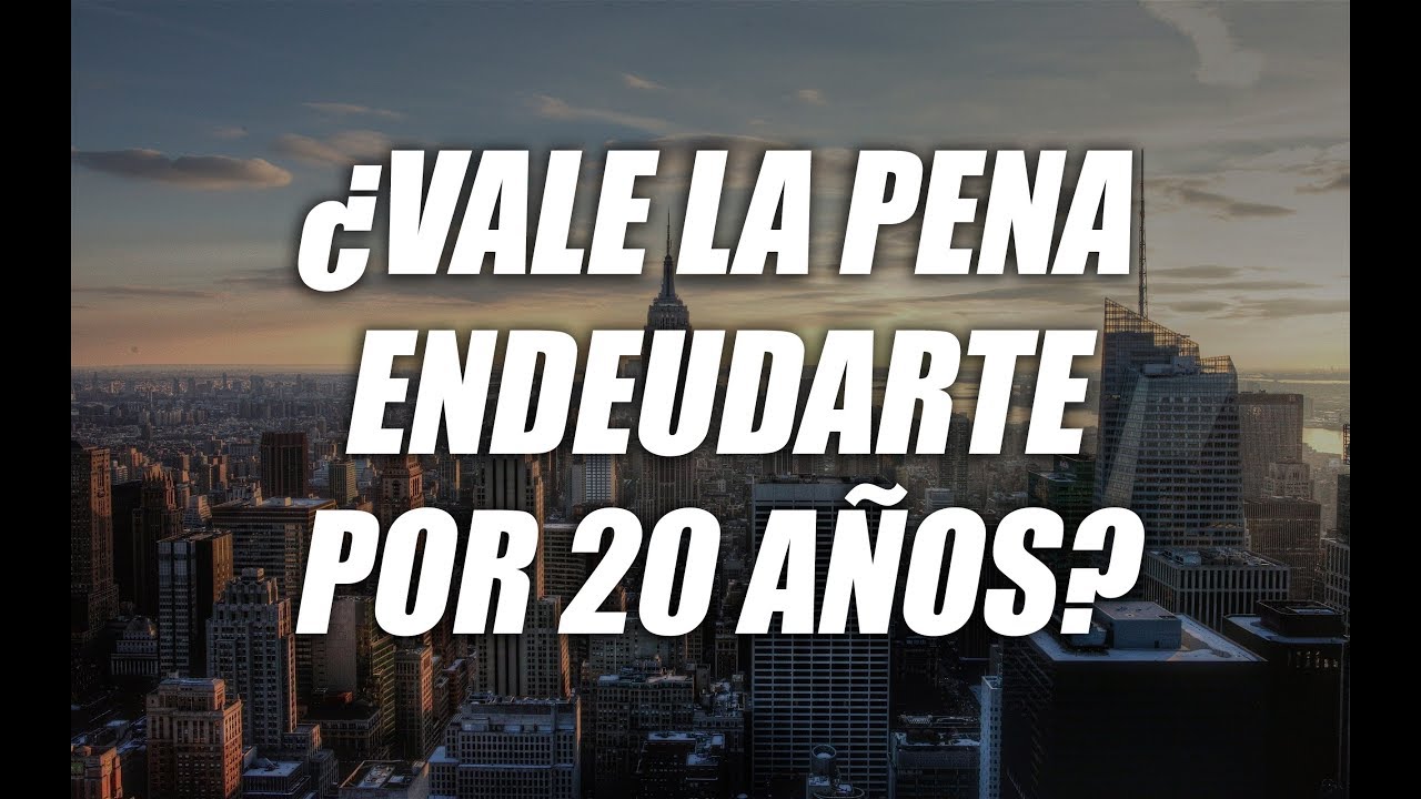 ¿Vale la pena endeudarte  20 años por la compra de un departamento?