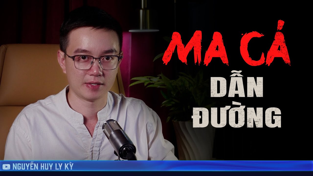 CÁ MA DẪN ĐƯỜNG - Chuyện tâm linh về điềm đuối nước | Nguyễn Huy