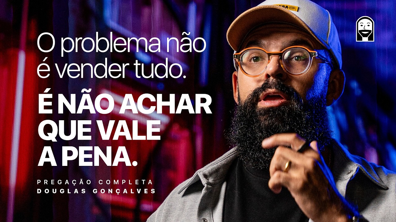 O Tesouro Escondido | Pregação Completa Douglas Gonçalves