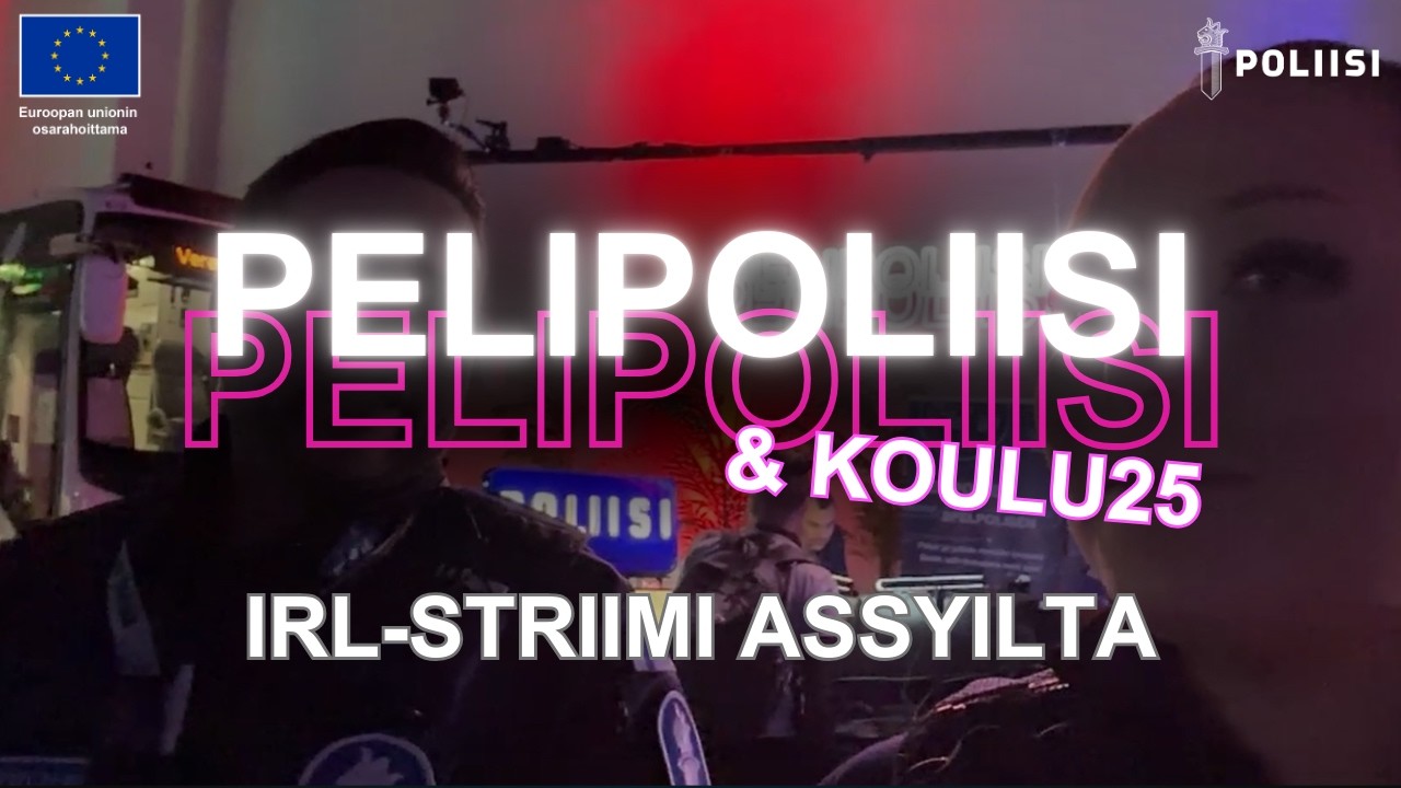 Pelipoliisi ja Koulu25 Assyilla - IRL striimi 20.2.2026