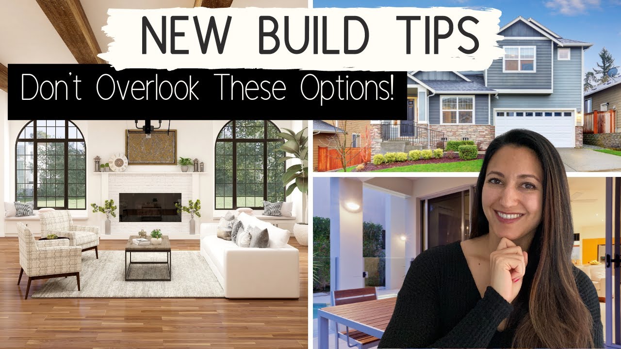 NEW BUILD TIPS: 10 OPTIONS YOU MAY HAVE OVERLOOKED | Make Sure to Consider These for Your New Home!