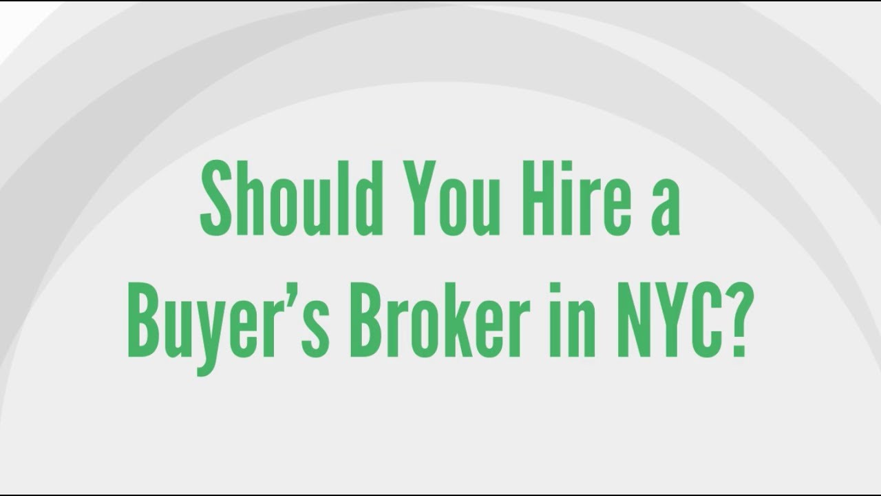 Should You Hire a Buyer's Broker in NYC?