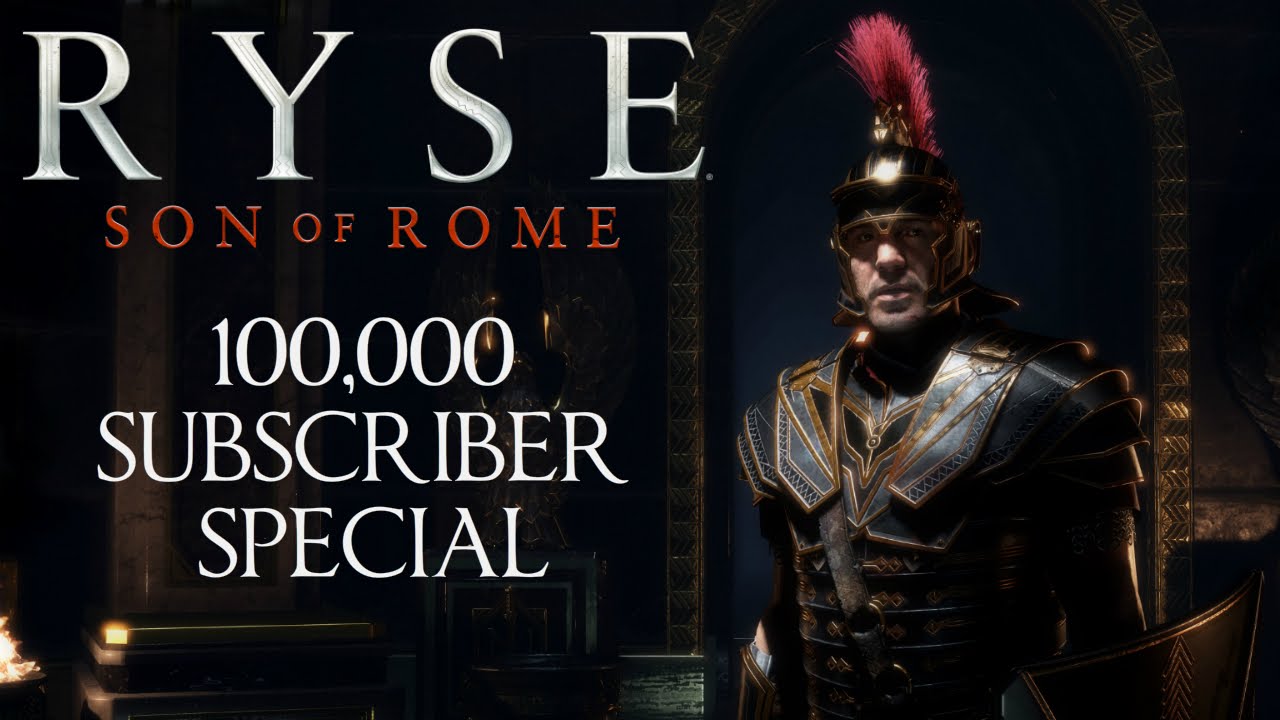 Ryse: Son of Rome - 100,000 Subscriber Special
