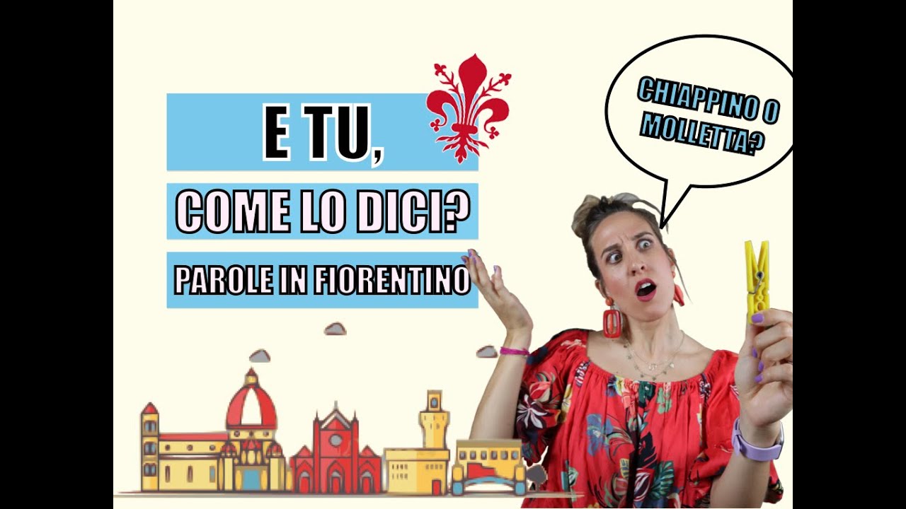 12 PAROLE in FIORENTINO: noi si dice così! (part 1)