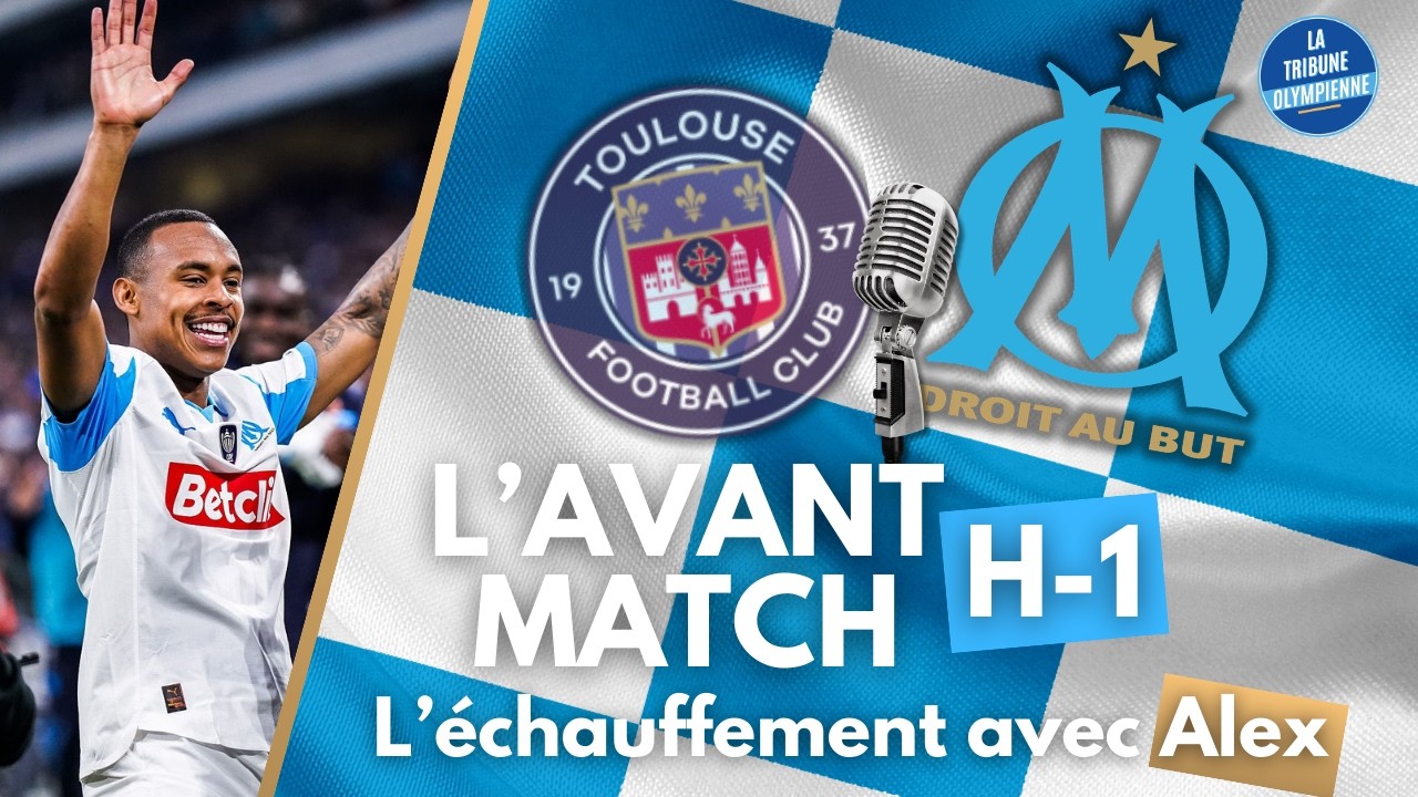 ⚽TOULOUSE - OM H-1 ⚽LA COMPO DE L'OM ✅DÉBAT ENTRE SUPPORTERS avec Alex🔥🔥