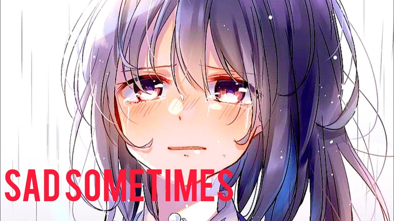[Nightcore] Sad Sometimes