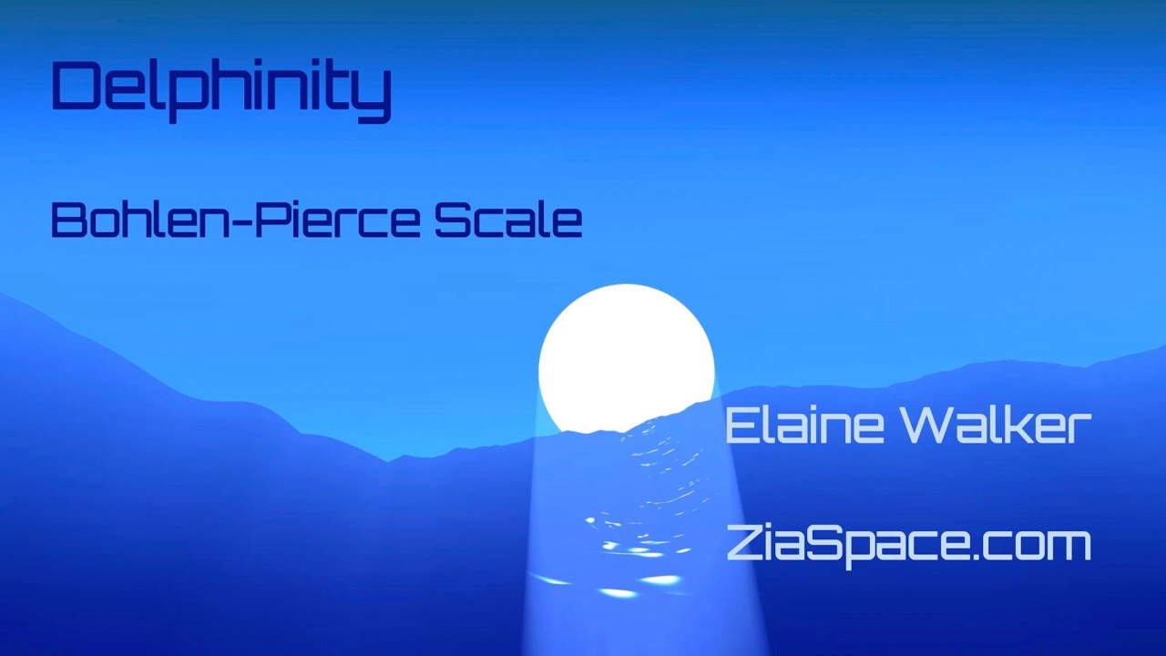 Delphinity (Bohlen-Pierce Scale) | Elaine Walker