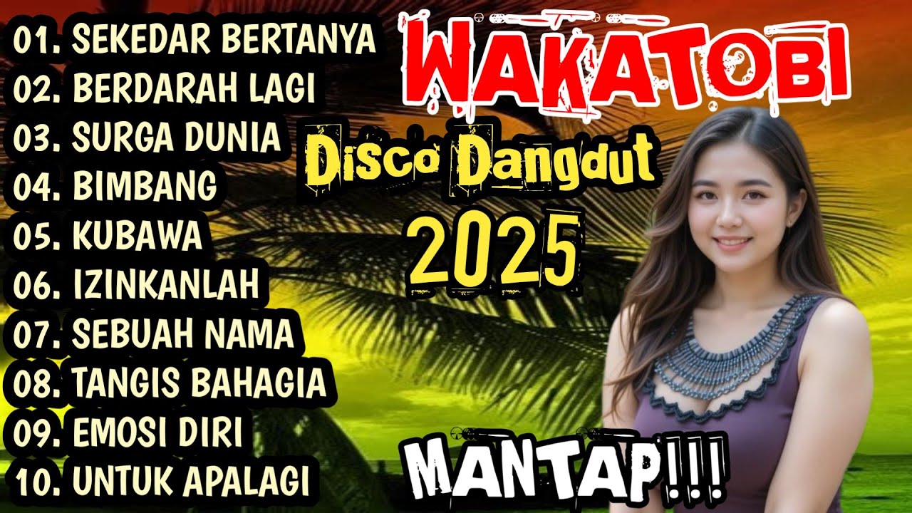 DISCO DANGDUT WAKATOBI 2025 - DANGDUT LAWAS PALING MANTAP BOSS!!! 