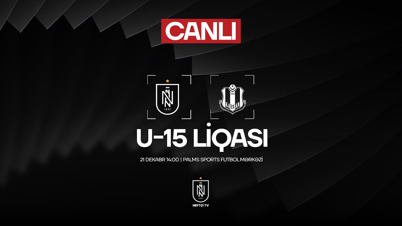 Neft&ccedil;i 8:1 Karvan-Yevlax | U-15 Liqası. 3-c&uuml; d&ouml;vrə, 3-c&uuml; tur | TAM OYUN