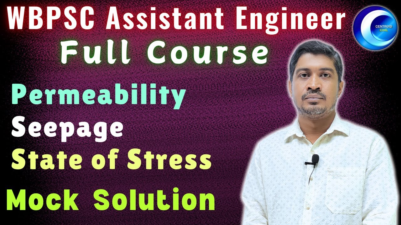 Join CENTROID's Full Course for WBPSC AE 2024 || Soil - Permeability, Seepage & State of Stress