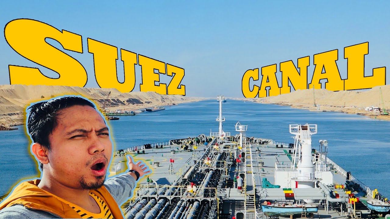 SUEZ CANAL EGYPT | Vlog 003 Episode 02