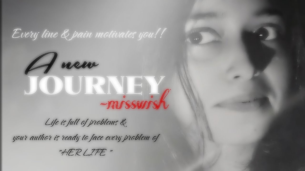 Beginning a NEW JOURNEY • every pain motivates you @Misswishiee MOTIVATION @ARMY_MISSWISH