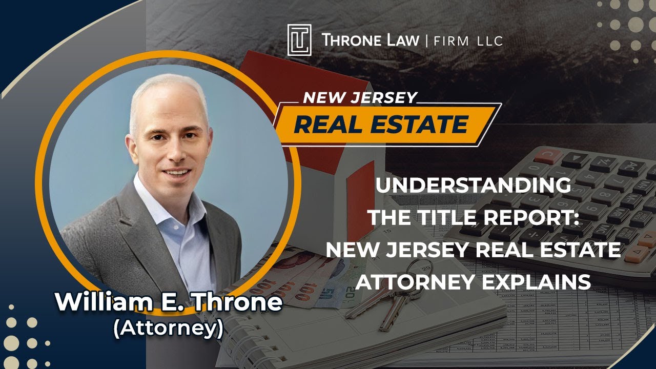 Understanding The Title Report: New Jersey Real Estate Attorney Explains