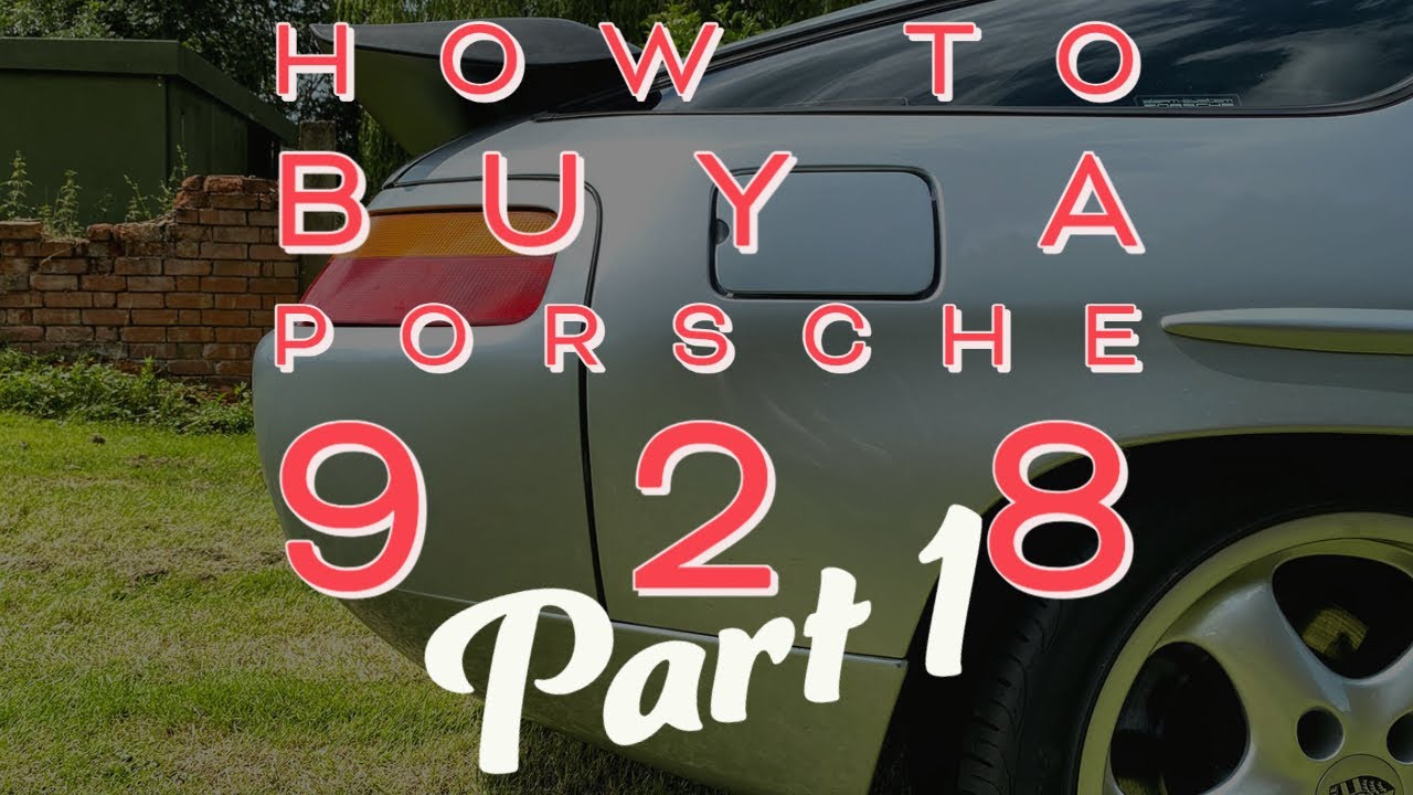 How to buy a PORSCHE 928 - Part 1 - ORIGINALITY - S2 S3 S4 GT GTS MANUAL AUTO Buyers Guide