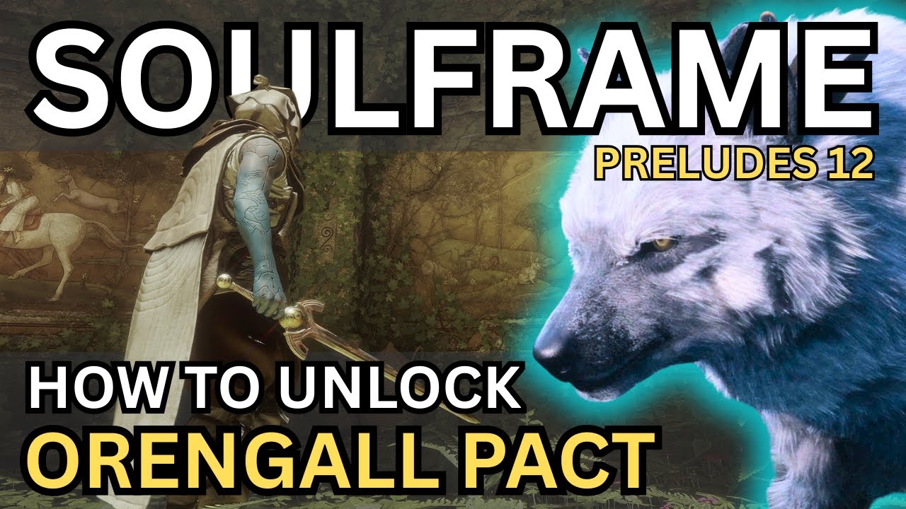 SOULFRAME - How To Unlock ORENGALL PACT