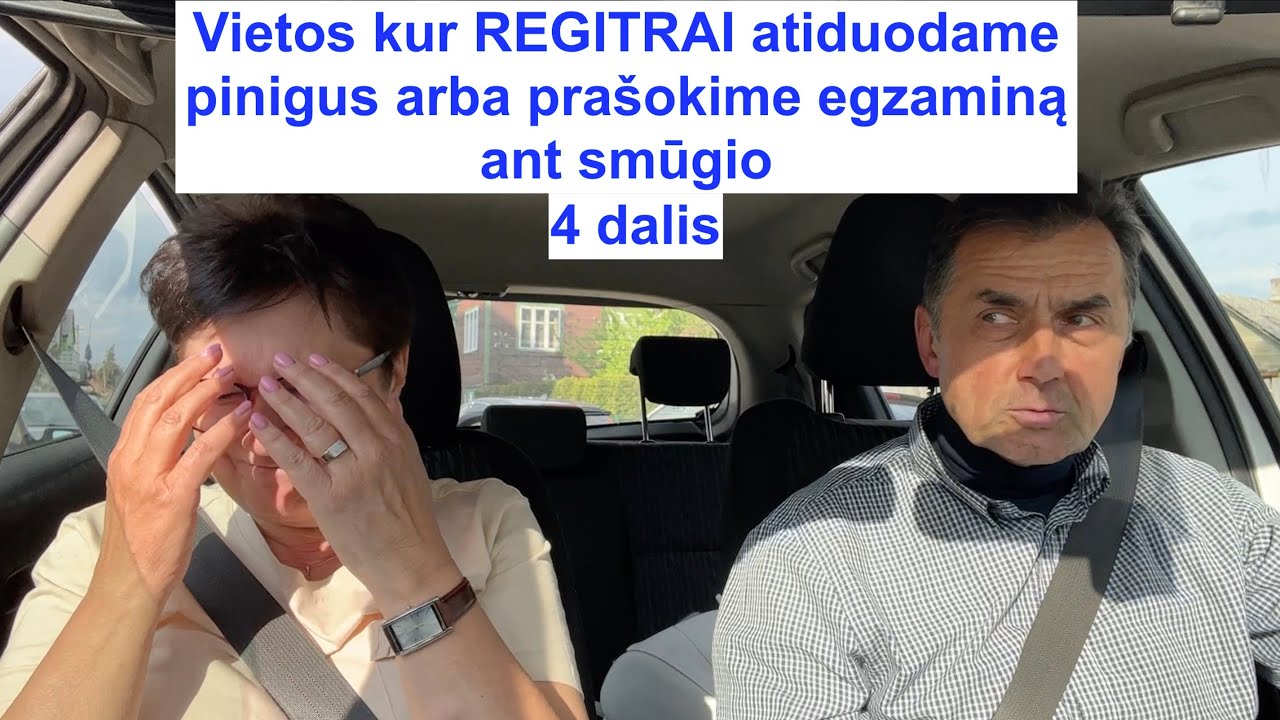 Vietos kur ir kodėl Regitrai atiduodame pinigus.  4 dalis.