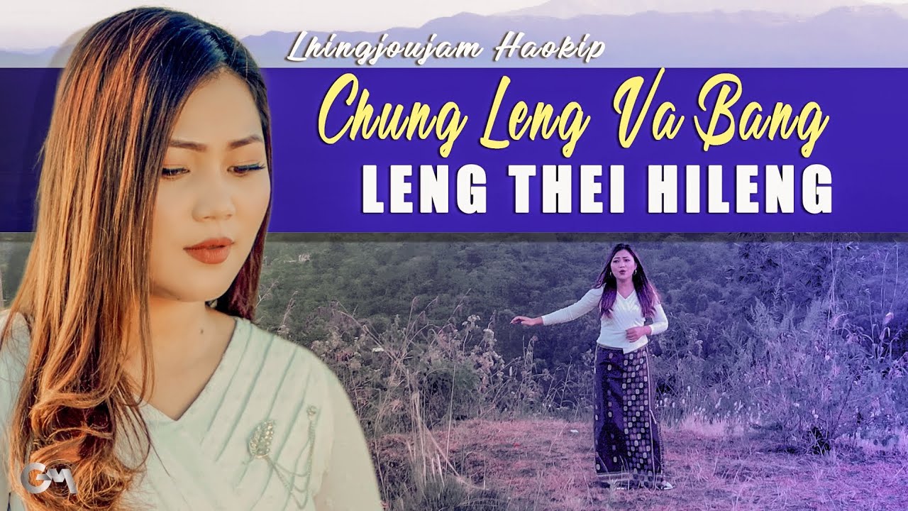 LHINGJOUJAM HAOKIP | CHUNG LENG VA BANG | Video processed at GIBEON MEDIA