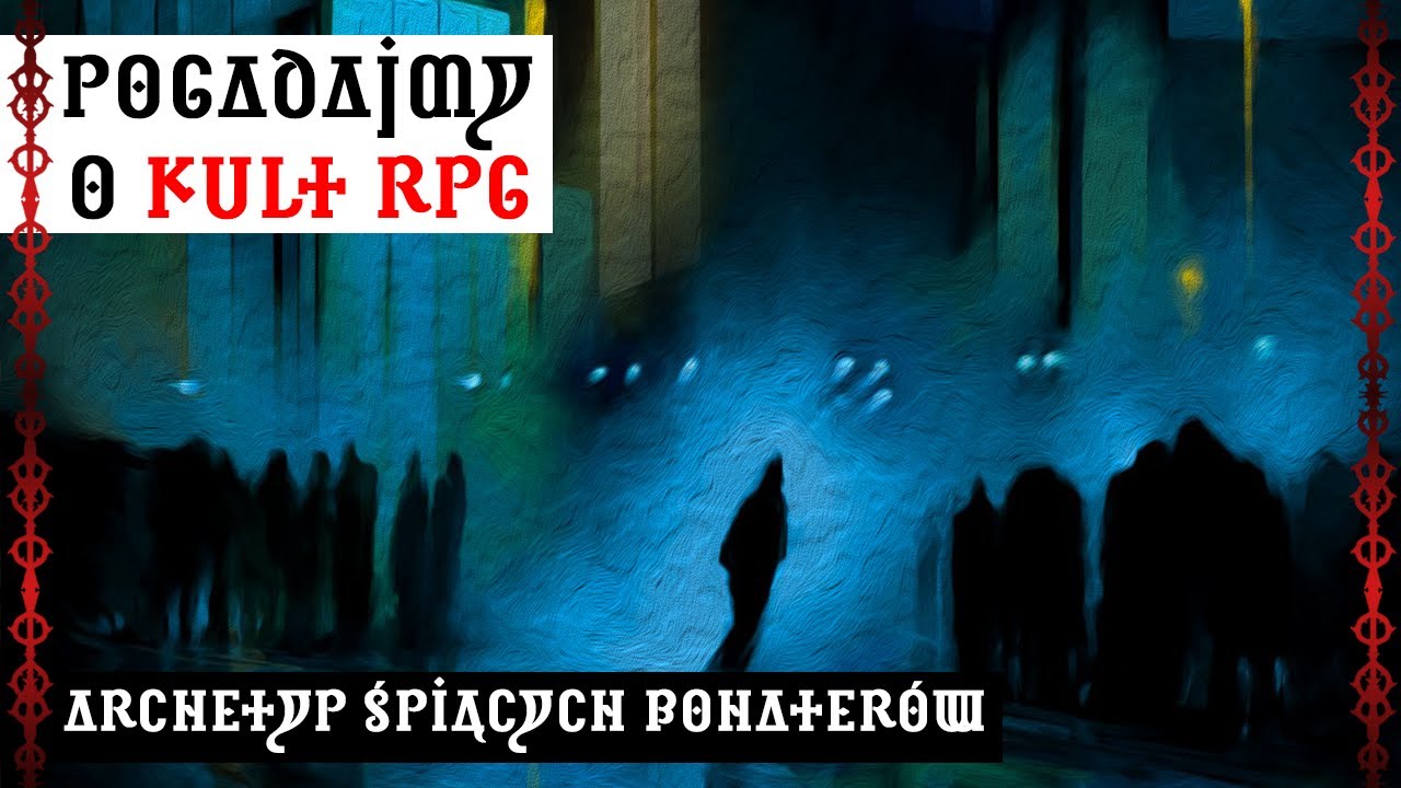 Kult RPG - jak prowadzić śpiących bohaterów?