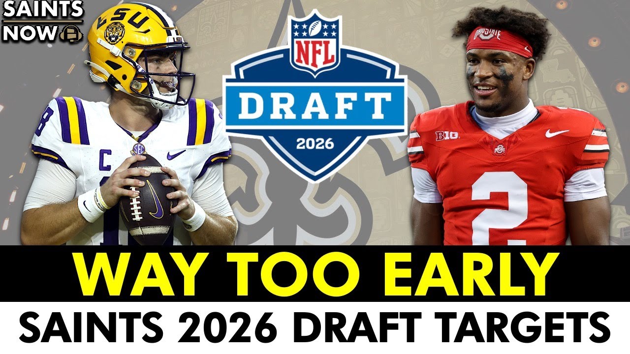 WAY-TOO-EARLY New Orleans Saints Draft Targets To Watch For 2026 NFL Draft