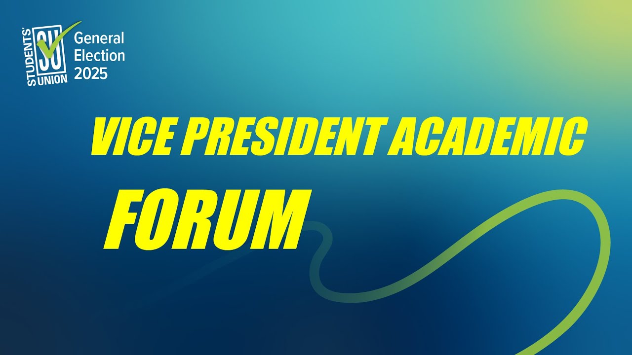 VICE PRESIDENT ACADEMIC FORUM: GENERAL ELECTION 2025