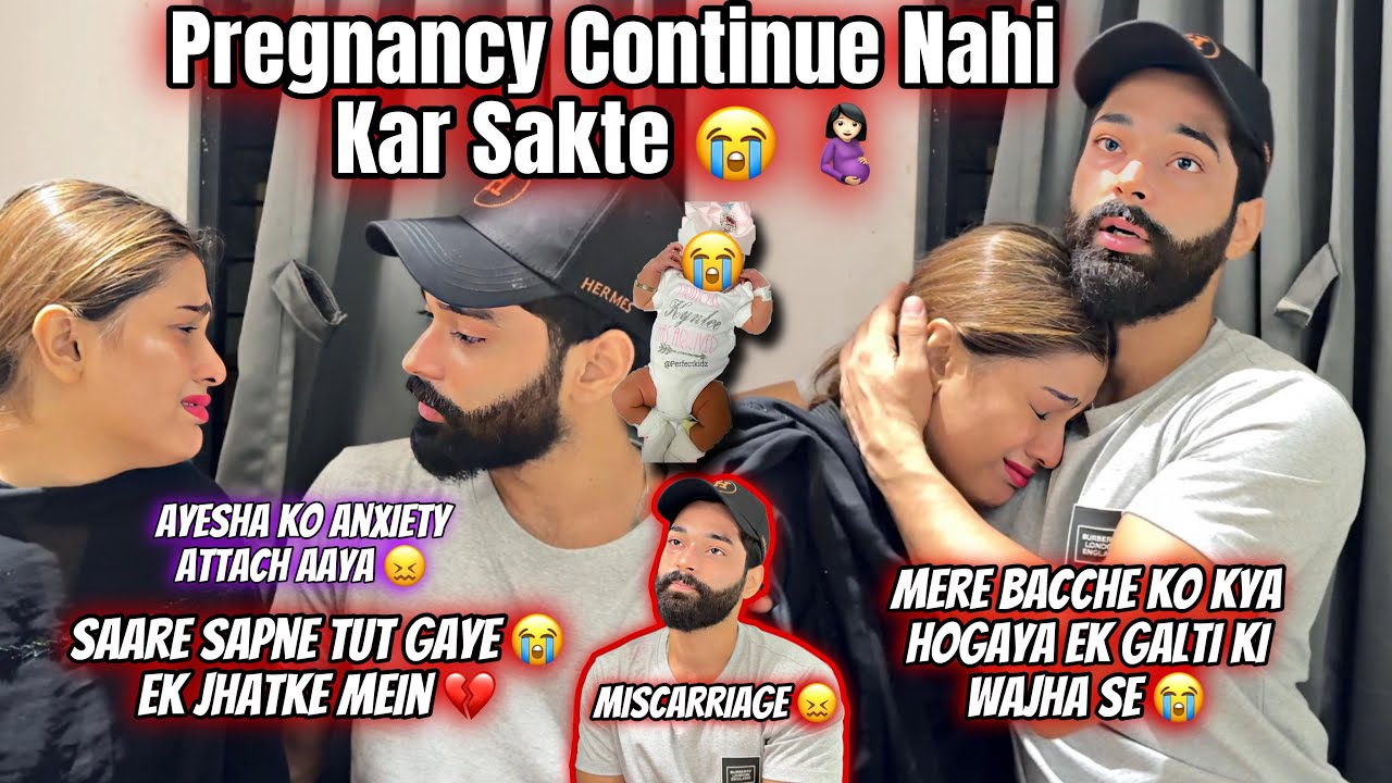 Miscarriage Hogaya 😭 Sare Sapne Tut Gaye Ek Bar Mein Ayesha Bhot Roi | Fokats | Abresh & Zeeshan