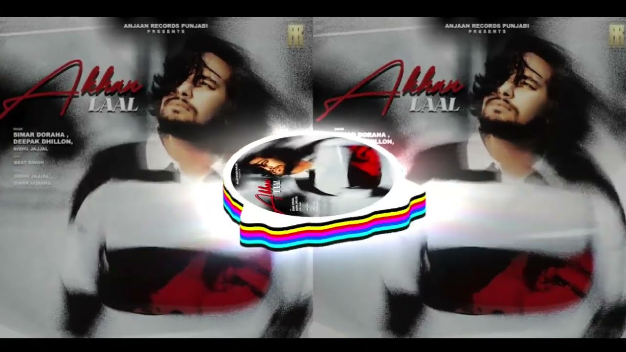 [AKHAN LAAL][SONG][SIMAR DORAHA][3D+BASS BOOSTED][NEW PUNJABI SONG 2025