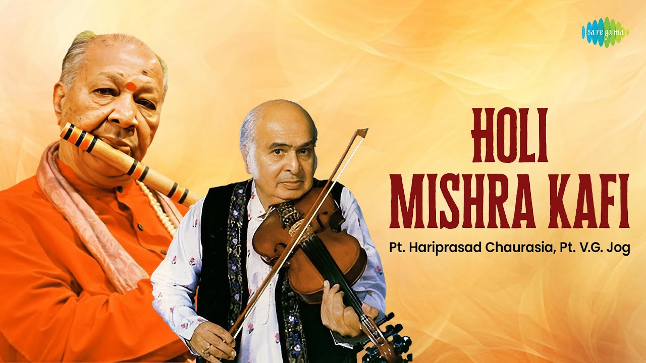 Holi Mishra Kafi | Pt. Hariprasad Chaurasia | Pt. V.G. Jog | Indian Classical Instrumental Music