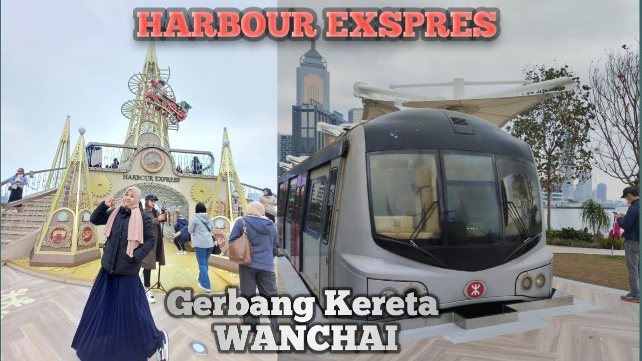 RUTE HARBOUR EXSPRES IN WANCHAI || GERBANG KERETA ||HONGKONG VLOG