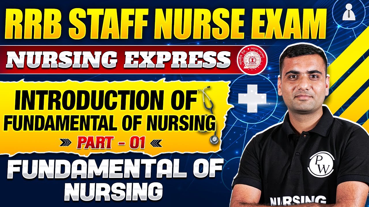 Introduction to Fundamental Of Nursing | Part 1 | Fundamental Of Nursing | RRB Staff Nurse Exam 2024