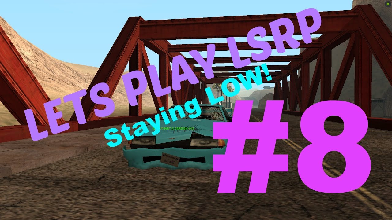 [Lets play LSRP] - Staying low #8