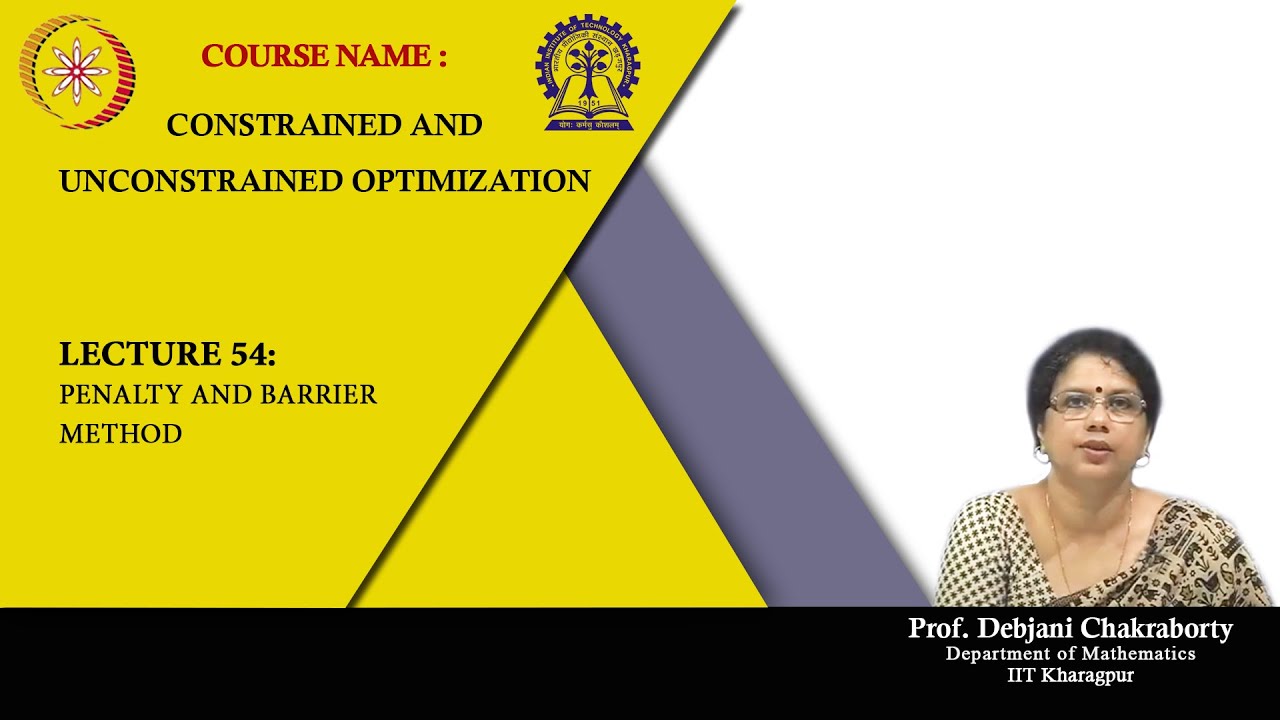 Lecture 54 : Penalty and Barrier Method