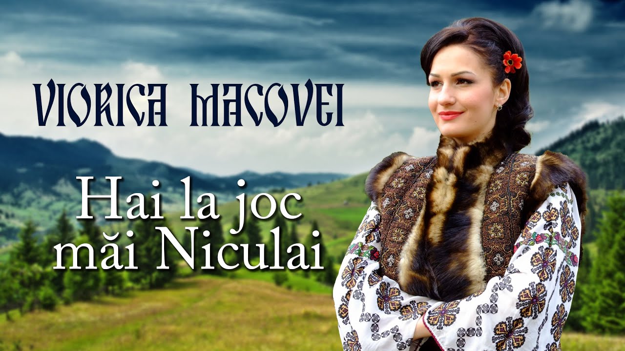 Viorica Macovei -  Hai la joc mai Niculai