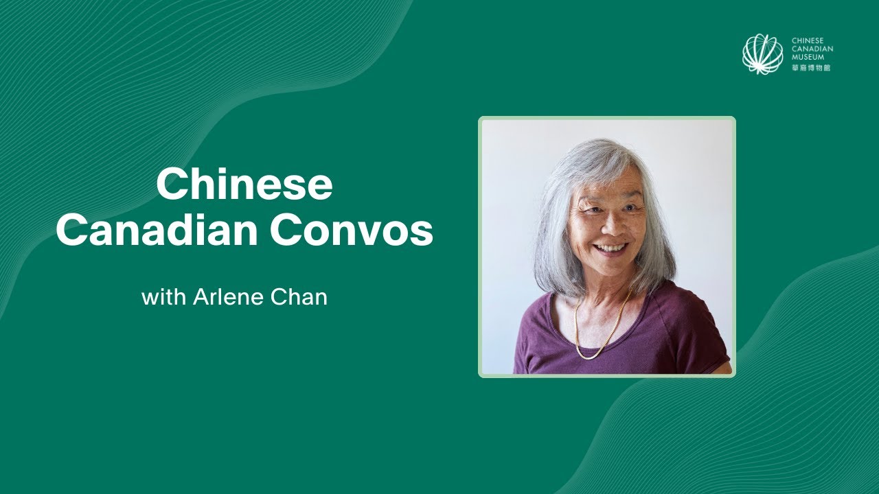 Chinese Canadian Convos with Arlene Chan