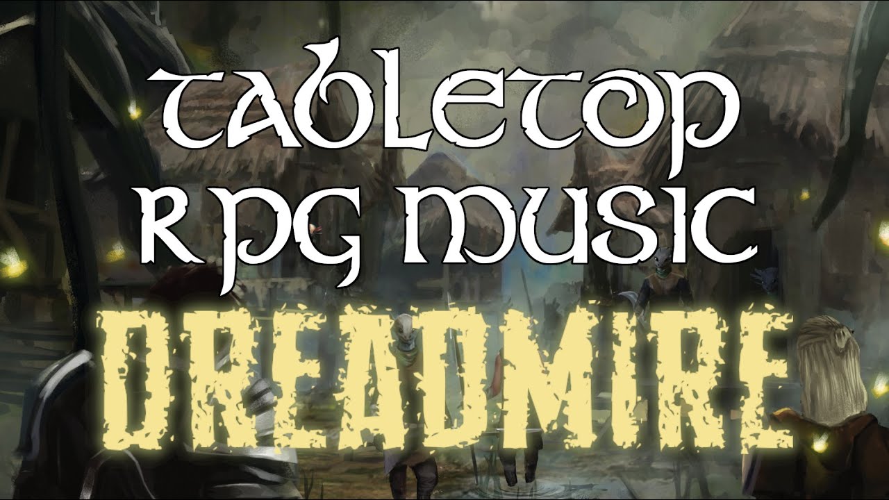 Dreadmire - Tabletop RPG Music (creepy ambience)
