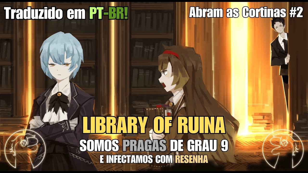 LIBRARY OF RUINA: ABRAM AS CORTINAS #2 [PT-BR] Feat. @HanamiIruka