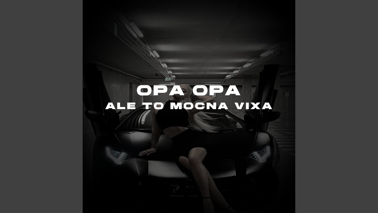 OPA OPA Ale To Mocna VIxa