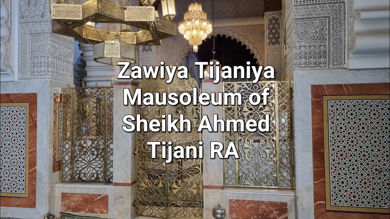 Mosque & Mausoleum of Sheikh Ahmed Tijani RA, Zawiya Tijaniya, Fez, Morocco 🇲🇦