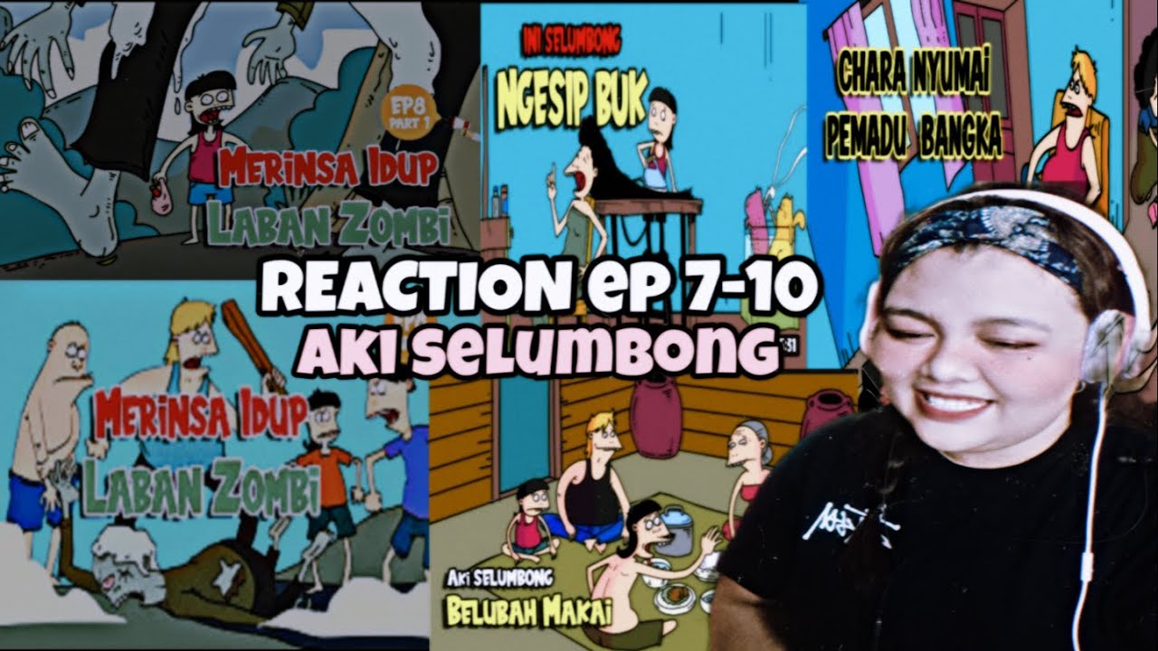 Reaction Mini Ibantoon Animasi- Aki Selumbong Ep 7-10