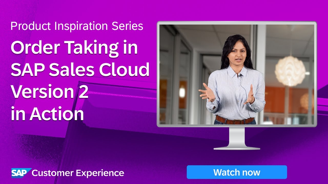 Order Taking in SAP Sales Cloud Version 2 in Action | Product Inspiration Series
