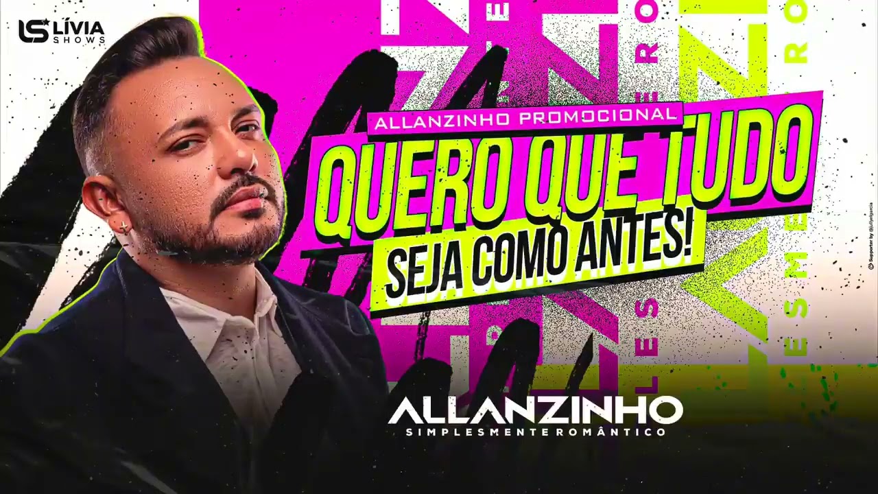 ALLANZINHO CD COMPLETO 2024 QUERO QUE TUDO SEJA COMO ANTES @Forro.RomanticoBrasil1012 