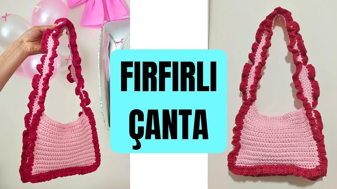 Tığ İşi Fırfırlı Pembe Çanta Örüyoruz | Kolay Örgü Çanta Tarifi