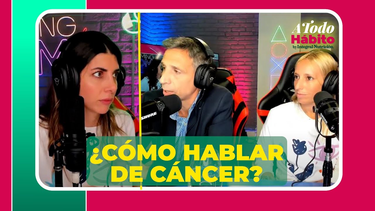 &iquest;C&Oacute;MO HABLAR DE C&Aacute;NCER? @xlavida.ar - A TODO H&Aacute;BITO con LAURA ROMANO