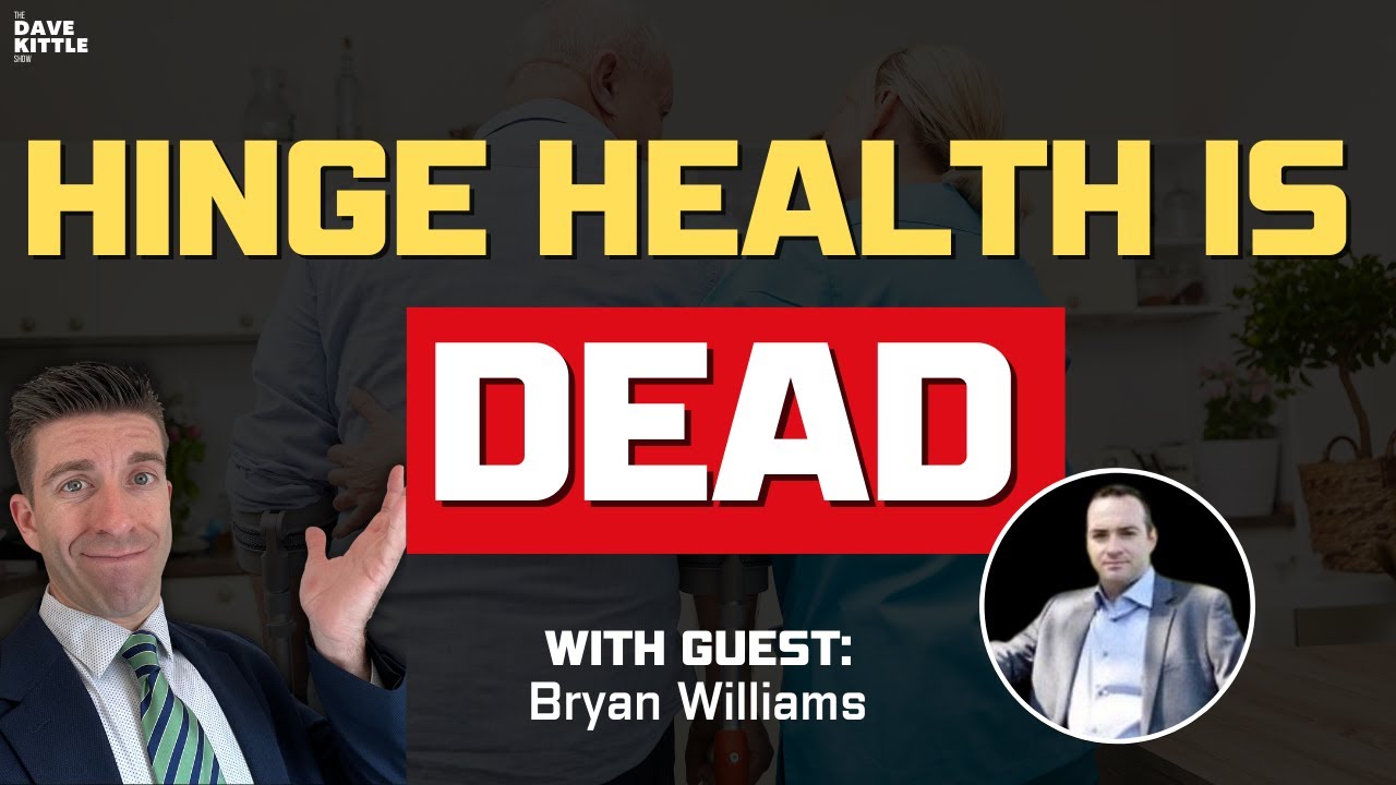 Hinge Health Is Dead; Moving into Physical Therapy House Calls with Bryan Williams