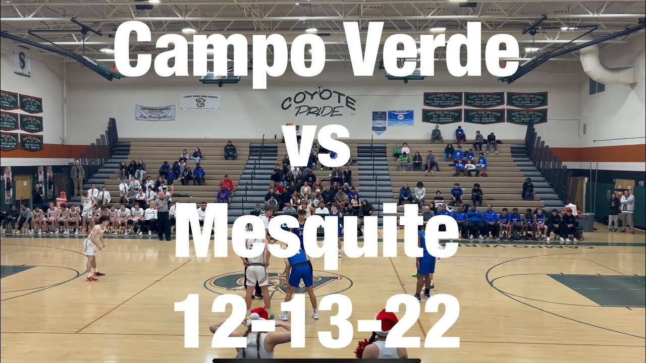 Campo Verde vs Mesquite Basketball 12-13-22