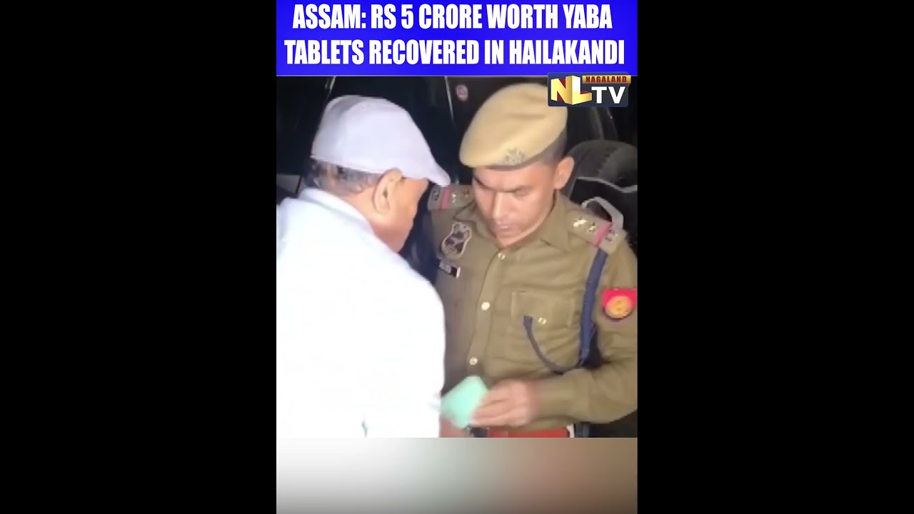 ASSAM: RS 5 CRORE WORTH YABA TABLETS RECOVERED IN HAILAKANDI