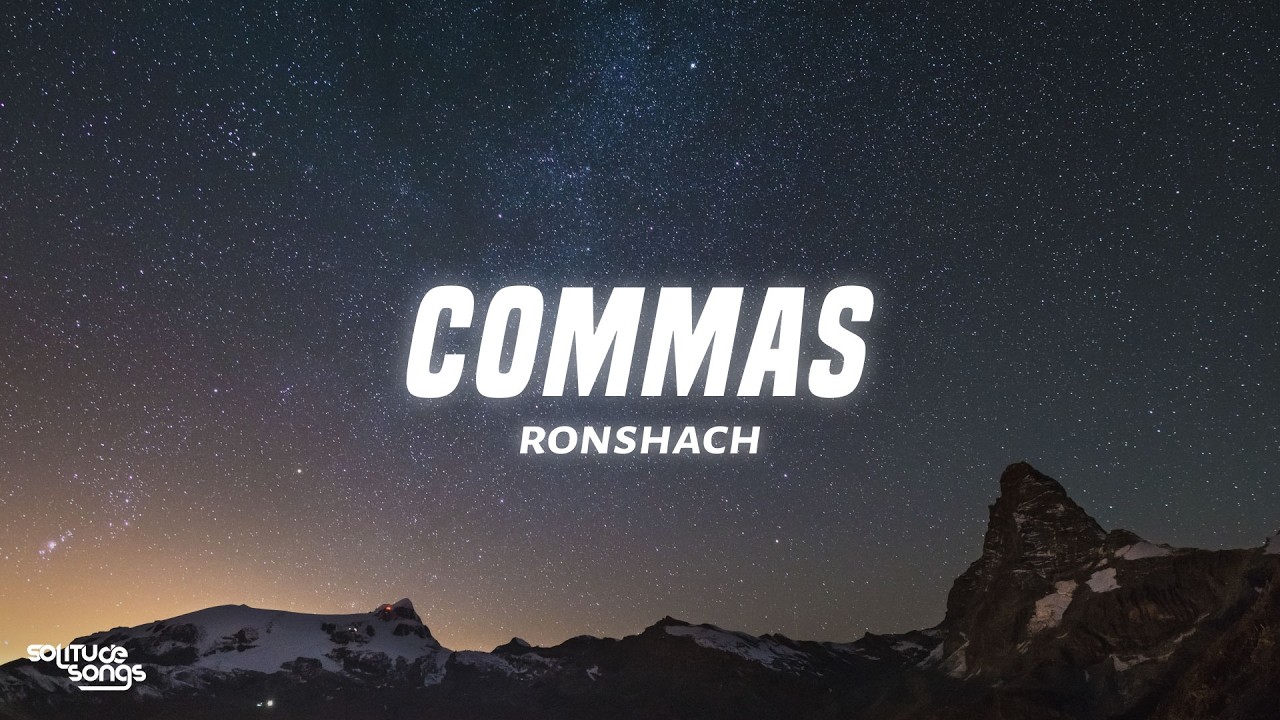 Ronshach - Commas (Lyrics)