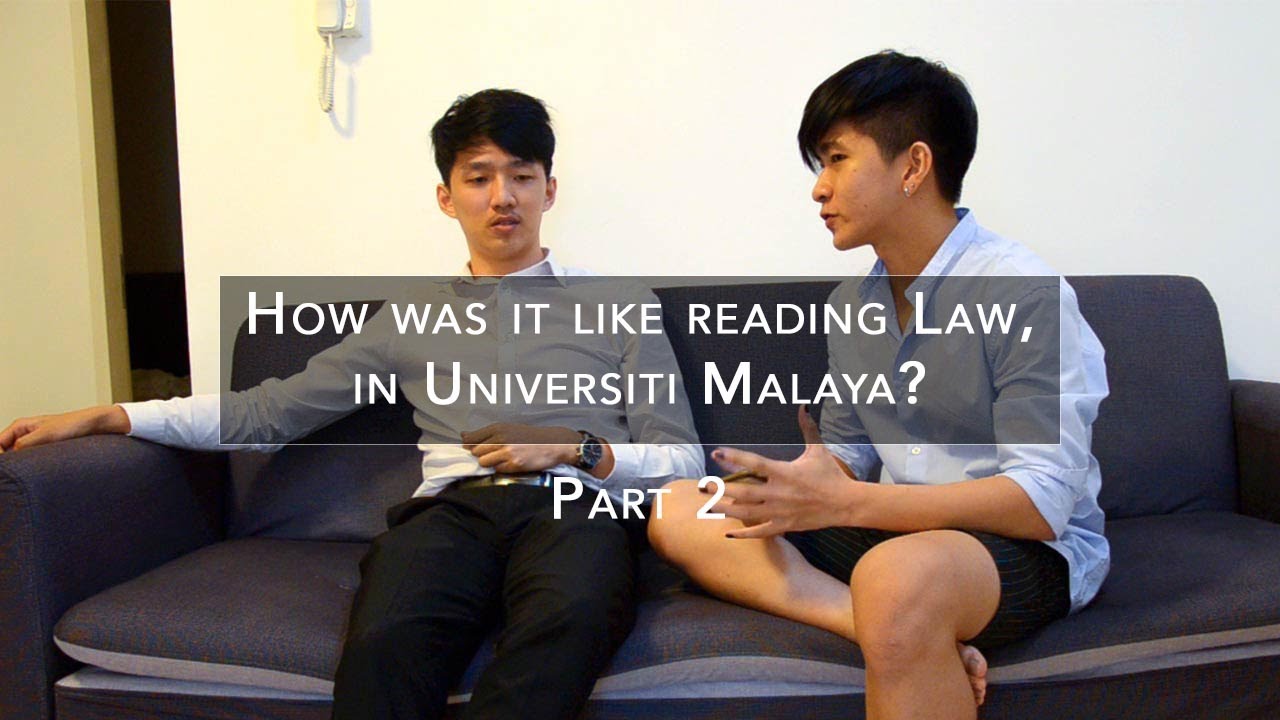 reading law in Universiti Malaya (UM), how was it like? | pt.2